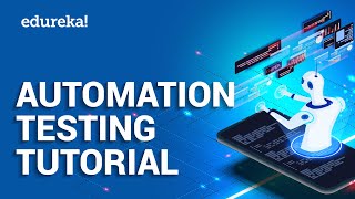 Automation Testing Tutorial for Beginners  Software Testing Certification Training  Edureka [upl. by Tati]