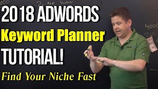 Google Keyword Planner 2018 Tutorial  quotAdvanced Niche Keyword Researchquot [upl. by Chelsy]