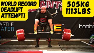 505KG  1113LBS  World Record DEADLIFT Attempt [upl. by Yeargain]