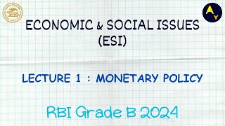 Lecture 1 🧑‍🏫 Monetary Policy  Economic and Social Issues 📖  RBI Grade B 2024  ESI  RBI  NABARD [upl. by Dawn]