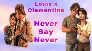 Louis x Clementine  Never Say Never AMV [upl. by Willms]