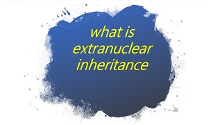 what is extranuclear inheritance what is variegation in leaves of higher part 1 urdu [upl. by Quent]