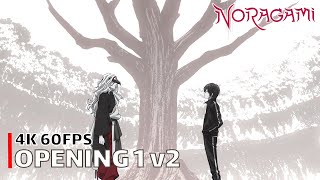 Noragami  Opening 1 v2 4K 60FPS  Creditless  CC [upl. by Nangem]