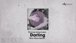 Thomas Ackermann  Darling Nino Mora Remix [upl. by Iahs]