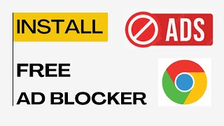 How to Install Ad blocker in Google Chrome for Free [upl. by Macdougall186]