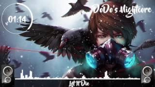 Nightcore  Let It Die [upl. by Jessamine]