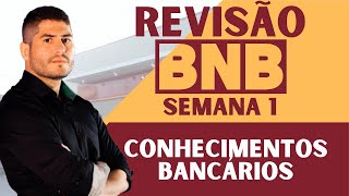 AULA 02  REVISÃO BANCO do NORDESTE  CONHECIMENTOS BANCÁRIOS COMPATÍVEL com CAIXA ECONÔMICA [upl. by Lemak417]