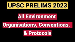 UPSC frequently asks about these Environment Organizations and Conventions [upl. by Annet]