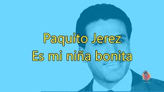 Paquito Jerez  Es mi niña bonita  Karaoke [upl. by Kristofer]