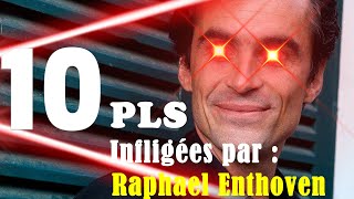 10 PLS infligées par  Raphaël Enthoven [upl. by Conley]