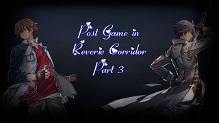 The Legend of Heroes Trails Into Reverie First Playthrough Part 19 Post Game [upl. by Breh]