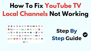 How To Fix YouTube TV Local Channels Not Working [upl. by Bax907]