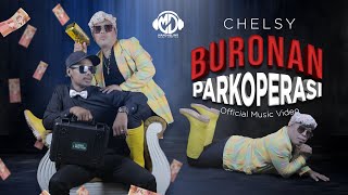 Chelsy  Buronan Parkoperasi  Official Music Video [upl. by Pantin]