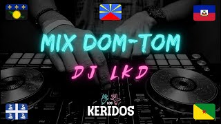 DJ LKD  Mix DOMTOM [upl. by Eledoya]