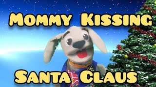 Mommy Kissing Santa Claus [upl. by Natalya]