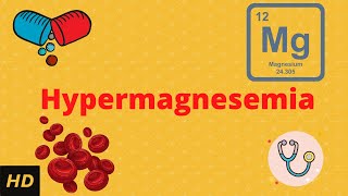 Hypermagnesemia Causes Signs and Symptoms Diagnosis and Treatment [upl. by Genesia]