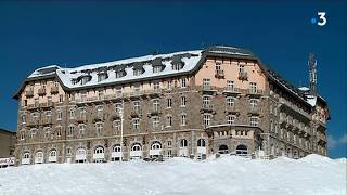 Le grand hôtel de Superbagnères témoin de lépoque faste de Luchon [upl. by Baum]