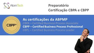 CBPP  Tudo o que você precisa saber sobre a certificação líder de mercado em Gestão de Processos [upl. by Jodoin772]