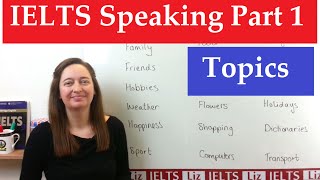 IELTS Speaking Part 1 Topics [upl. by Olnek80]