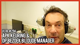 APK KEURING amp OP BEZOEK BIJ OUDE MANAGER  GERARD JOLING  VLOG 294 [upl. by Pears157]