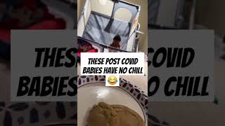 These post covid babies have no chill 😂 mom momlife fyp fypシ゚viral shorts memes funny [upl. by Drusi]