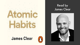 Atomic Habits by James Clear  Read by James Clear  Penguin Audiobooks [upl. by Sulohcin]