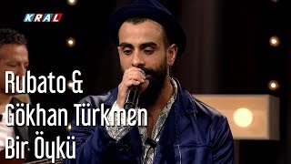 Rubato amp Gökhan Türkmen  Bir Öykü [upl. by Ahsieker942]