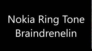 Nokia ringtone  Braindrenelin [upl. by Vallie]