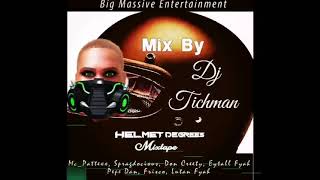 HELMET DEGREES MIX FT SPRAGDOCIOUS EYETAL FYAH MC PATEXX PEPE DAN MIX BY DJ TICHMAN BIG MASSIVE [upl. by Ritchie]