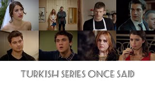 turkish series once said [upl. by Liuqnoj]