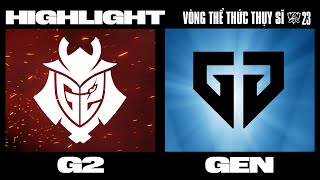 Highlight  G2 vs GEN  CKTG 2023  VÒNG THỂ THỨC THỤY SĨ  NGÀY 3 [upl. by Larue]