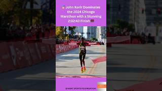 🏅 John Korir Dominates the 2024 Chicago Marathon with a Stunning 20243 Finish 🇰🇪 marathon [upl. by Lunetta]