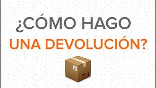 ¿Cómo hago una devolución [upl. by Valdes]