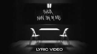 FLAZA  NON SAI DI ME LYRIC VIDEO [upl. by Auqinu359]