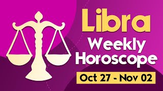 Libra Weekly Horoscope October 27 to November 02 2024 [upl. by Tallula]