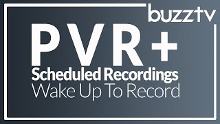 Buzztv 5  PVR Scheduled Recording Wake up to Record [upl. by Ifill]