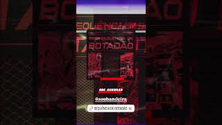 Sequência de Botadão 💥Feat soubandeira 2210 21h Disponível em Todas as Plataformas Digitais [upl. by Patricia]