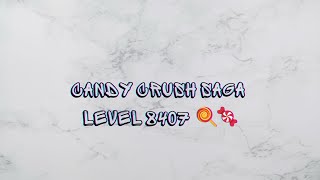 CANDY CRUSH SAGA GAME LEVEL 8407 🍬🍭 • youtube candycrush candycrushsaga game [upl. by Sivatco]