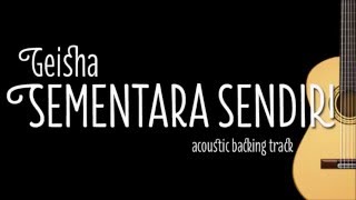 Geisha  Sementara Sendiri Acoustic Guitar Karaoke [upl. by Iline]