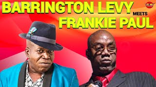 REGGAE MIX BARRINGTON LEVY MEETS FRANKIE PAUL REGGAE LOVERS ROCK MIX 2023 REGGAE BEST HITS [upl. by Stavros190]