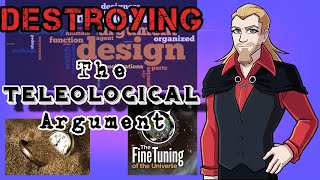 Destroying the Teleological Argument [upl. by Portwin]