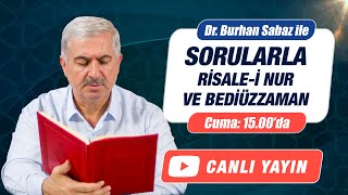 Sorularla Risalei Nur ve Bediüzzaman  10 Mayıs  Dr Burhan SABAZ [upl. by Ahsiki]