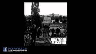 Zugezogen Maskulin  Nicht dein Sprachrohr [upl. by Downall]