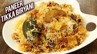 Paneer Tikka Masala Biryani  How To Make Paneer Biryani  Paneer Dum Biryani Recipe  Varun [upl. by Johannes570]