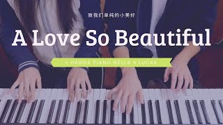 🎵A Love So Beautiful 치아문단순적소미호 OST  4hands piano [upl. by Bradman]