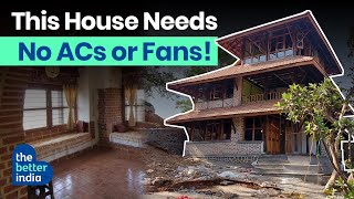 This Couple Builds Cementfree Ecofriendly Homes That Need No Air Conditioning  The Better India [upl. by Rankin449]