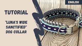 Paracord Dog Collar Tutorial  Lunas Wide Sanctified [upl. by Gilead548]