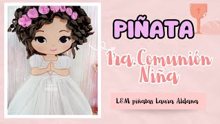 Piñata primera comunión Niña 🍇👰 [upl. by Hatfield]