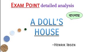 A Dolls House by Henrik Ibsen Summary  Bengali  বাংলায় [upl. by Craggie]