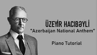 Piano Tutorial Azerbaijan National Anthem by Uzeyir Hajibeyov [upl. by Poppy858]